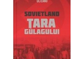 Sovietland. Tara gulagului. Volumul 2