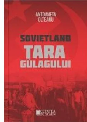 Sovietland. Tara gulagului. Volumul 2