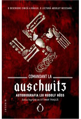 Comandant la Auschwitz - Rudolf Hoss