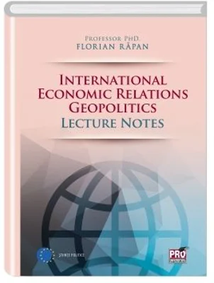 International economic relations geopolitics. Lecture notes - Florian Rapan