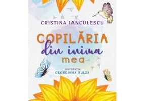 Copilaria din inima mea