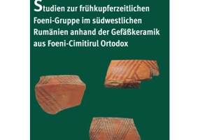 Studien zur fruhkupferzeitlichen Foeni-gruppe im sudwestlichen Rumanien anhard der gefasskeramik aus Foeni - cimitirul ortodox - Julia Braungart