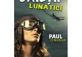 Baietii lunatici - Paul Tumanian