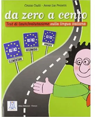 Da zero a cento (libro)/De la zero la o suta (carte) - Cinzia Ciulli, Anna L. Proietti
