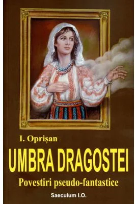 Umbra dragostei - Ionel Oprisan