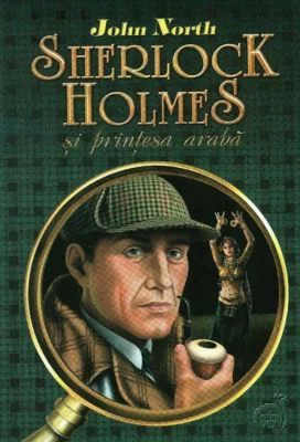 Sherlock Holmes si printesa araba - John North