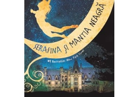 Serafina si mantia neagra. Seria Serafina vol. 1 - Robert Beatty