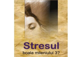 Stresul, boala mileniului 3? - Laura Poanta