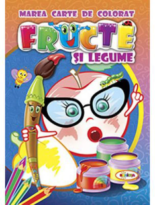 Marea carte de colorat. Fructe si legume