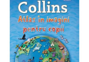 Collins. Atlas in imagini pentru copii
