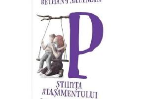 Stiinta atasamentului - Bethany Saltman