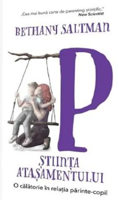 Stiinta atasamentului - Bethany Saltman
