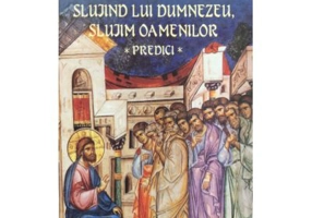 Slujind lui Dumnezeu, slujim oamenilor. Predici - dr. Vasile Coman, Episcop al Oradiei