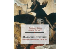 Masacrul statului. Adevarurile ascunse ale Covid_19 - Pasquale Bacco, Angelo Giorgiann