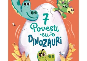 7 Povesti cu dinozauri - Coralie Saudo