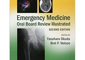 Emergency Medicine Oral Board Review Illustrated - Yasuharu Okuda, Bret P. Nelson