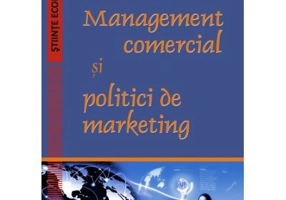 Management comercial si politici de marketing - Mihaela-Mirela Dogaru