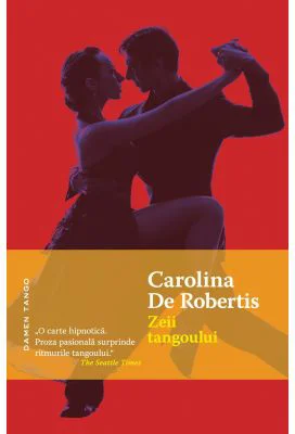 Zeii tangoului (paperback)