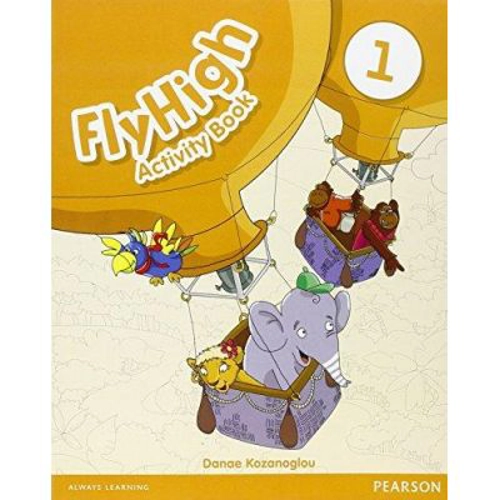 Fly High Level 1 Activity Book 1 - Danae Kozanoglou