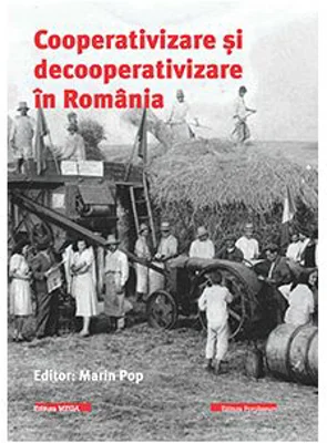 Cooperativizare si decooperativizare in Romania