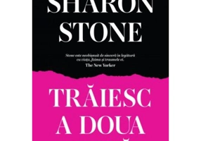 Traiesc a doua oara - Sharon Stone