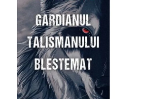 Gardianul talismanului blestemat - Catalin Boghiu