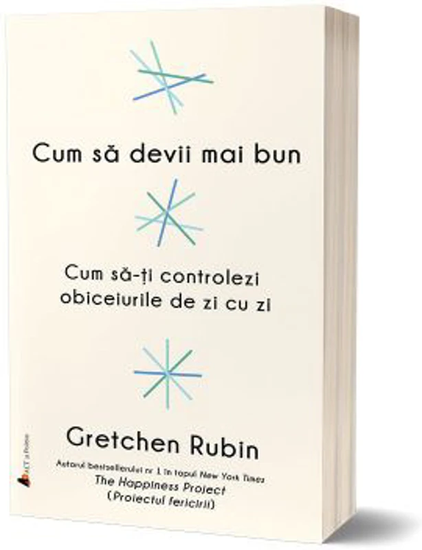 Cum sa devii mai bun - Gretchen Rubin