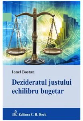 Dezideratul justului echilibru bugetar - Ionel Bostan