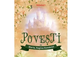 Povesti, Volumul 1 - Regina Maria a Romaniei