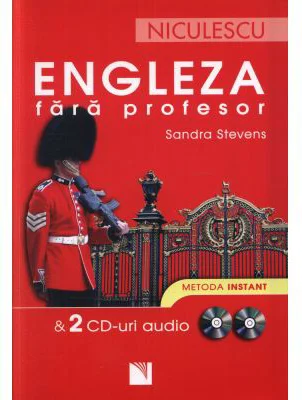 Engleza fara profesor &amp; 2 CD-uri audio. Metoda instant - Sandra Stevens