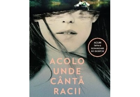 Acolo unde canta racii - Delia Owens