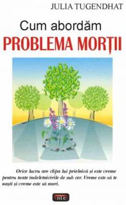 Cum abordam problema mortii - Julia Tugendthat