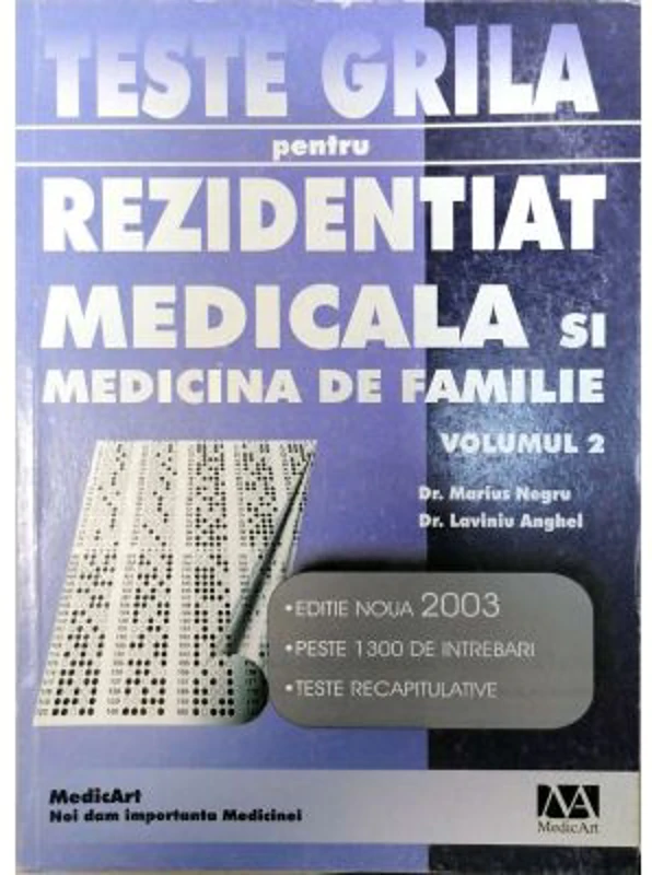 Teste grila pentru Rezidentiat. Medicala si medicina de familie Volumul 2 - Laviniu Anghel