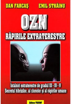 OZN răpirile extraterestre - Emil Strainu