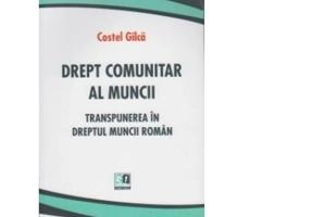 Drept comunitar al muncii - Costel Gilca