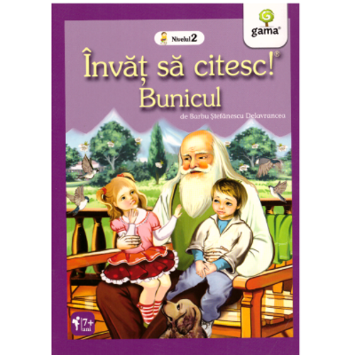 Invat sa citesc. Nivelul 2. Bunicul - Barbu Stefanescu Delavrancea