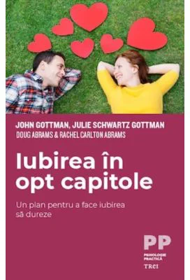Iubirea in 8 capitole. Un plan pentru a face iubirea sa dureze
