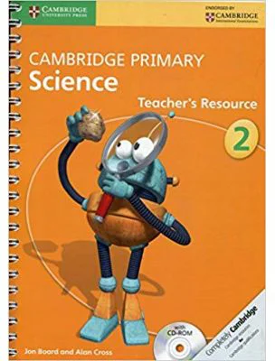Cambridge Primary Science Stage 2 Teacher's Resource - Jon Board, Alan Cross