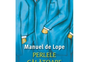 Perlele calatoare - Manuel de Lope