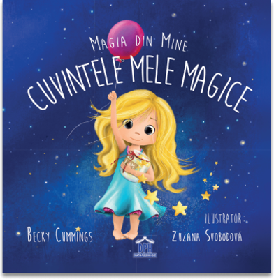 Magia din mine. Cuvintele mele magice - Becky Cummings