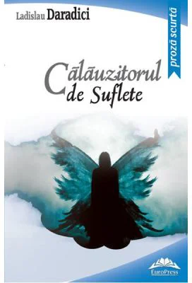 Calauzitorul de suflete - Ladislau Daradici