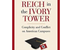 The Third Reich in the Ivory Tower: Complicity and Conflict on American Campuses - Stephen H. Norwood