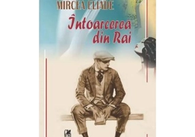 Intoarcerea din Rai - Mircea Eliade