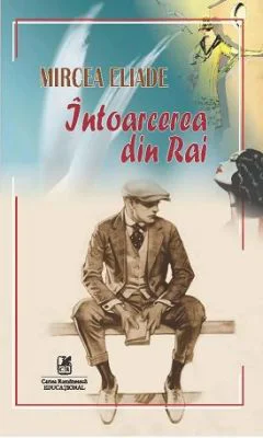 Intoarcerea din Rai - Mircea Eliade