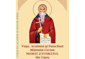 Viata, Acatistul si Paraclisul Sfantului Cuvios Neofit Zavoratul din Cipru