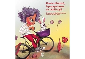 Pentru Petrica, iepurasul meu cu ochii rosii - Sinziana Popescu