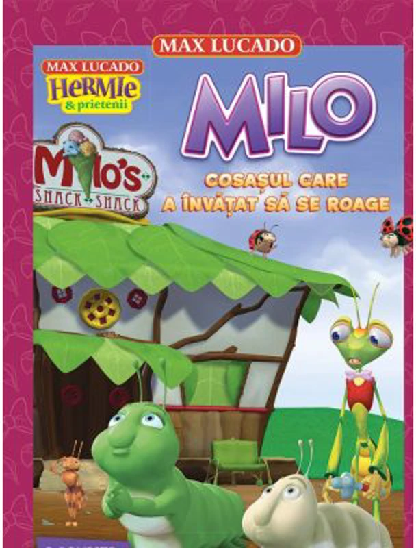 Milo cosasul care a invatat sa se roage (seria Hermie si prietenii) - Max Lucado