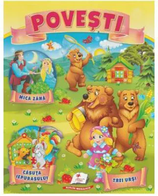 Povesti. Mica zana, Casuta iepurasului, Trei ursi