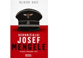 Disparitia lui Josef Mengele - Olivier Guez