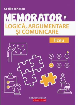 Memorator de logica, argumentare si comunicare pentru liceu - Cecilia Ionescu